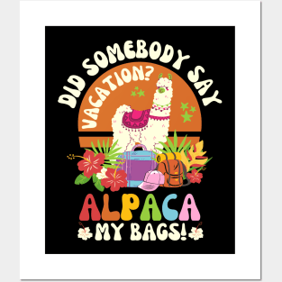 Did Somebody Say Vacation Alpaca My Bags Posters and Art